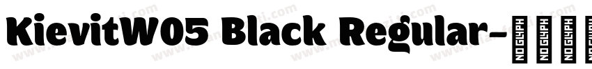KievitW05 Black Regular字体转换